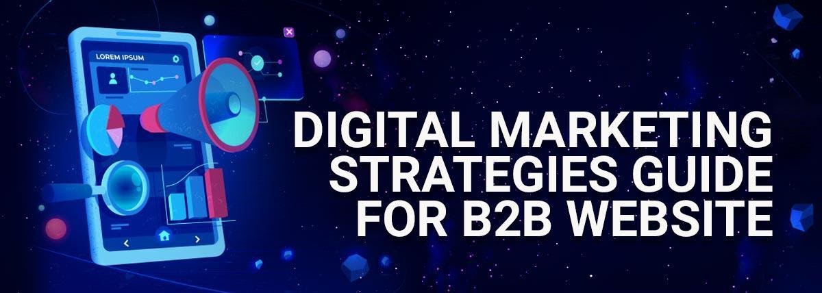 Digital Marketing Strategies Guide for B2B Website