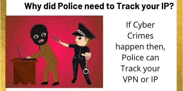 Why did Police need to Track your IP
